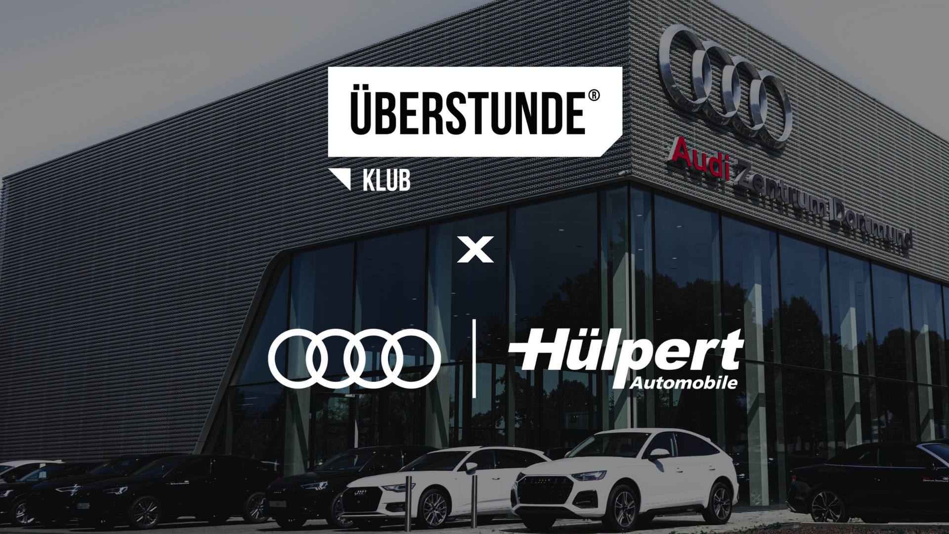 Überstunde x Hülpert Audi Zentrum 